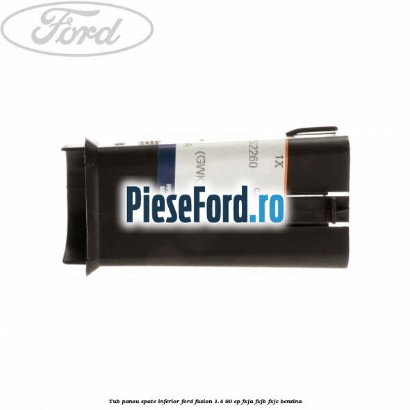 Tub panou spate inferior Ford Fusion 1.4 80 cp FXJA, FXJB, FXJC benzina