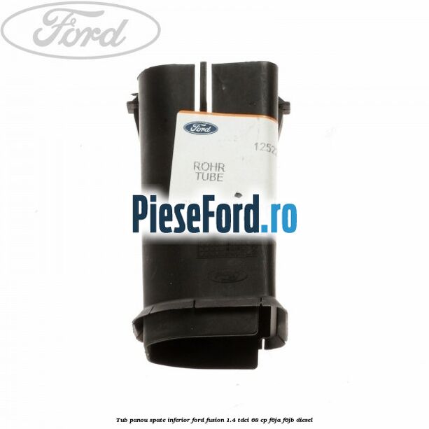 Tub panou spate inferior Ford Fusion 1.4 TDCi 68 cp F6JA, F6JB diesel