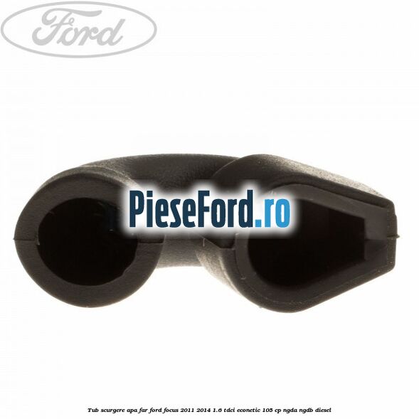 Tub scurgere apa far Ford Focus 2011-2014 1.6 TDCi ECOnetic 105 cp NGDA, NGDB diesel