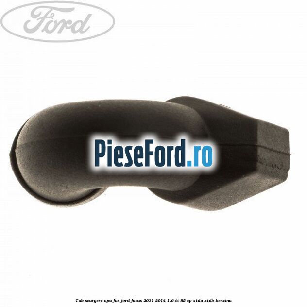 Tub scurgere apa far Ford Focus 2011-2014 1.6 Ti 85 cp Tub scurgere apa far Ford Focus 2011-2014 1.6 Ti 85 cp XTDA, XTDB benzina