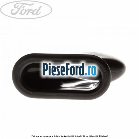 Tub scurgere apa parbriz Ford Ka 2009-2016 1.3 TDCi 75 cp 169A1000, FD4 diesel