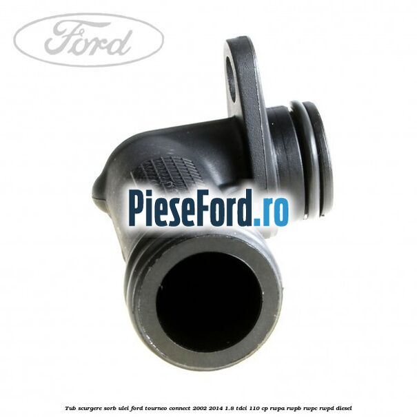 Tub scurgere sorb ulei Ford Tourneo Connect 2002-2014 1.8 TDCi 110 cp RWPA, RWPB, RWPC, RWPD diesel