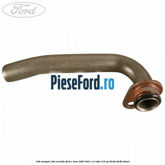 Tub scurgere ulei metalic Ford C-Max 2007-2011 1.8 TDCi 115 cp KKDA, KKDB diesel