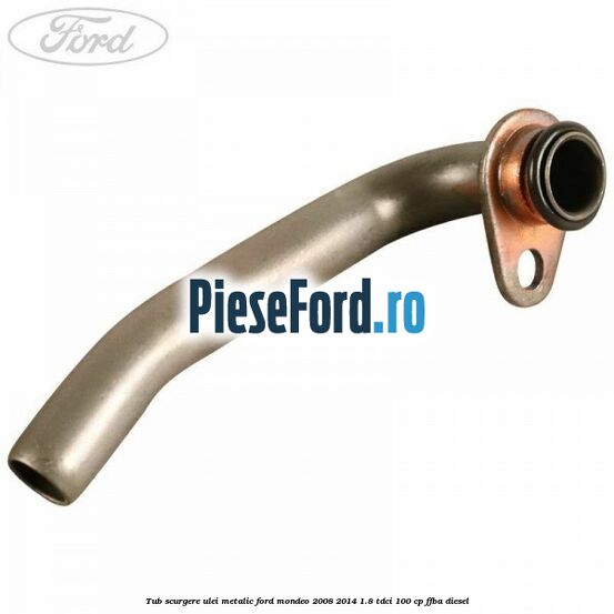 Tub scurgere ulei metalic Ford Mondeo 2008-2014 1.8 TDCi 100 cp Tub scurgere ulei metalic Ford Mondeo 2008-2014 1.8 TDCi 100 cp FFBA diesel