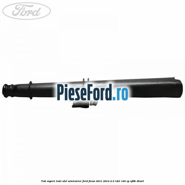 Tub suport baie ulei semicarter Ford Focus 2011-2014 2.0 TDCi 140 cp UFDB diesel