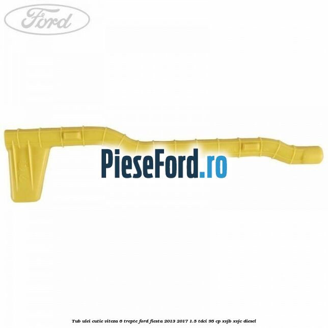 Tub ulei cutie viteza 6 trepte Ford Fiesta 2013-2017 1.5 TDCi 95 cp XVJB, XVJC diesel