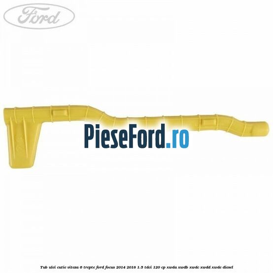 Tub ulei cutie viteza 6 trepte Ford Focus 2014-2018 1.5 TDCi 120 cp XWDA, XWDB, XWDC, XWDD, XWDE diesel