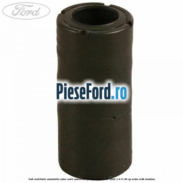Tub ventilatie ansamblu valve cutie automata Ford C-Max 2016-2020 1.6 Ti 85 cp XTDA, XTDB benzina