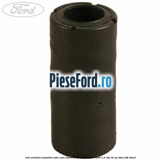 Tub ventilatie ansamblu valve cutie automata Ford Focus 2014-2018 1.6 TDCi 95 cp T3DA, T3DB diesel