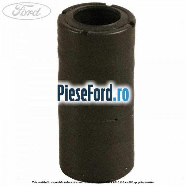 Tub ventilatie ansamblu valve cutie automata Ford Focus 2014-2018 2.3 RS 350 cp YVDA benzina