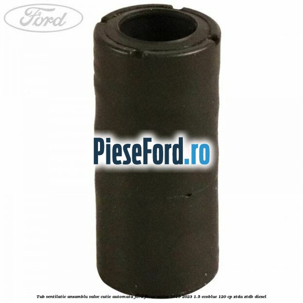 Tub ventilatie ansamblu valve cutie automata Ford Focus Active 2019-2023 1.5 EcoBlue 120 cp ZTDA, ZTDB diesel