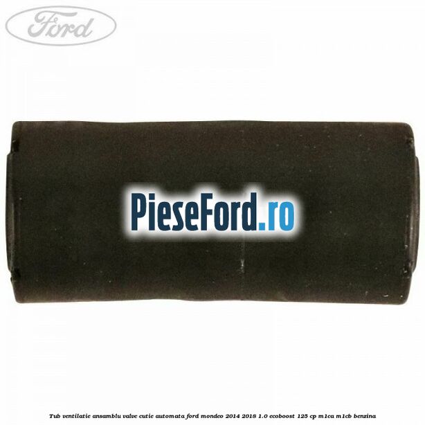 Tub ventilatie ansamblu valve cutie automata Ford Mondeo 2014-2018 1.0 EcoBoost 125 cp Tub ventilatie ansamblu valve cutie automata Ford Mondeo 2014-2018 1.0 EcoBoost 125 cp M1CA, M1CB benzina