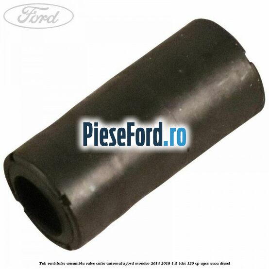 Tub ventilatie ansamblu valve cutie automata Ford Mondeo 2014-2018 1.5 TDCi 120 cp UGCC, XUCA diesel