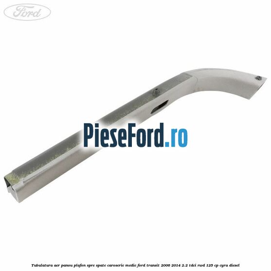 Tubulatura aer panou plafon spre spate caroserie medie Ford Transit 2006-2014 2.2 TDCi RWD 125 cp CYRA diesel
