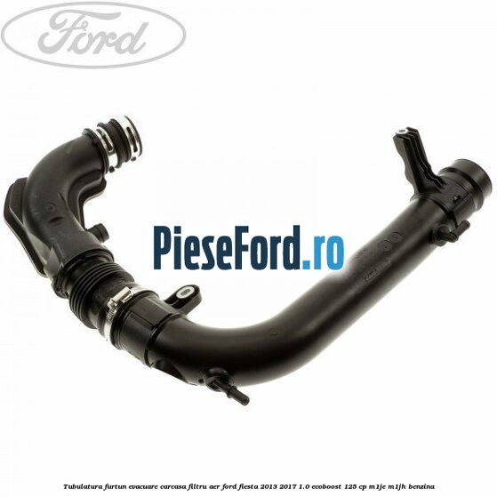 Tubulatura furtun evacuare carcasa filtru aer Ford Fiesta 2013-2017 1.0 EcoBoost 125 cp Tubulatura furtun evacuare carcasa filtru aer Ford Fiesta 2013-2017 1.0 EcoBoost 125 cp M1JE, M1JH benzina