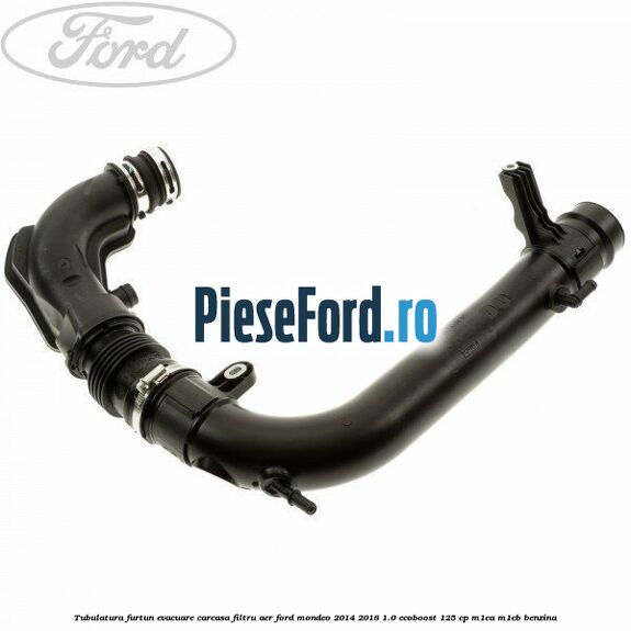 Tubulatura furtun evacuare carcasa filtru aer Ford Mondeo 2014-2018 1.0 EcoBoost 125 cp Tubulatura furtun evacuare carcasa filtru aer Ford Mondeo 2014-2018 1.0 EcoBoost 125 cp M1CA, M1CB benzina