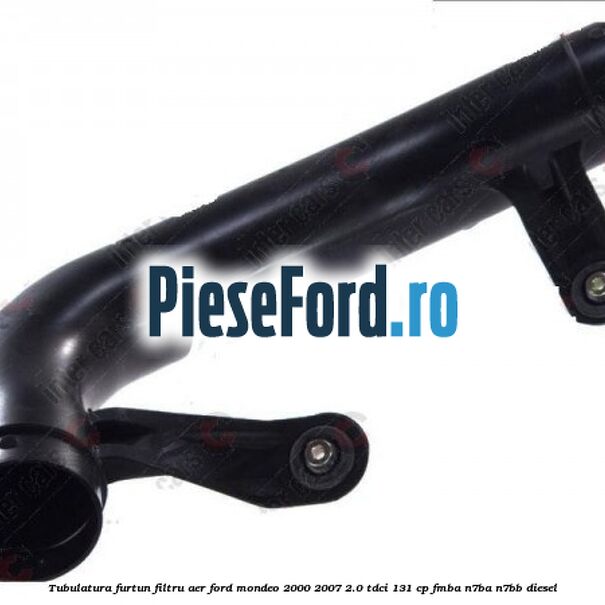 Tubulatura furtun filtru aer Ford Mondeo 2000-2007 2.0 TDCi 131 cp FMBA, N7BA, N7BB diesel