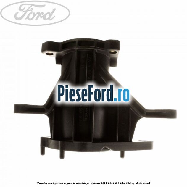 Tubulatura inferioara galerie admisie Ford Focus 2011-2014 2.0 TDCi 136 cp UKDB diesel
