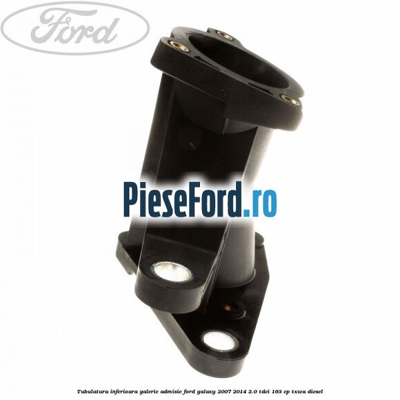 Tubulatura inferioara galerie admisie Ford Galaxy 2007-2014 2.0 TDCi 163 cp TXWA diesel