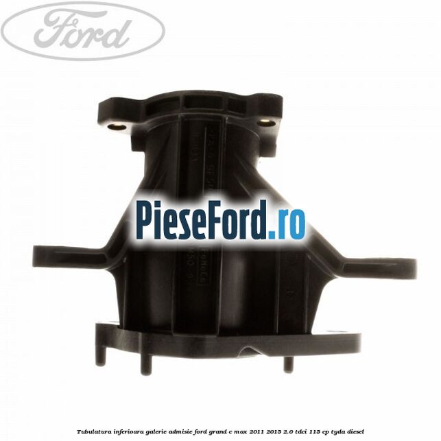 Tubulatura inferioara galerie admisie Ford Grand C-Max 2011-2015 2.0 TDCi 115 cp TYDA diesel