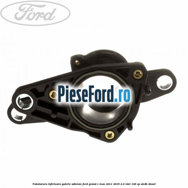 Tubulatura inferioara galerie admisie Ford Grand C-Max 2011-2015 2.0 TDCi 136 cp UKDB diesel