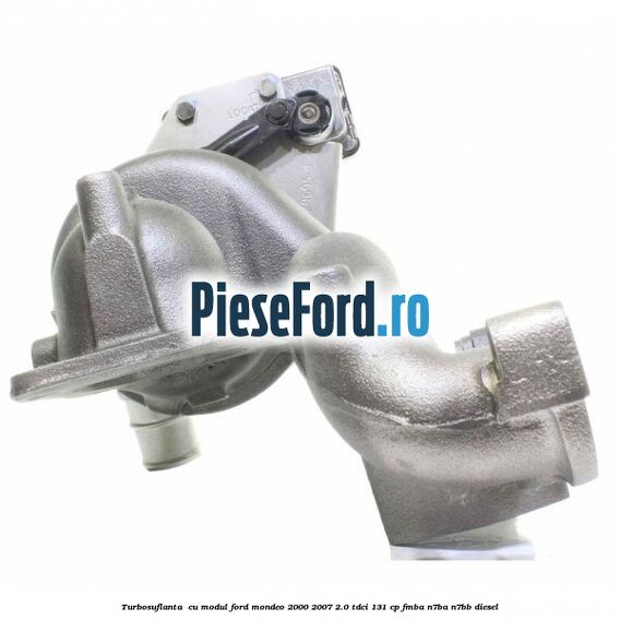 Turbosuflanta , cu modul Ford Mondeo 2000-2007 2.0 TDCi 131 cp FMBA, N7BA, N7BB diesel