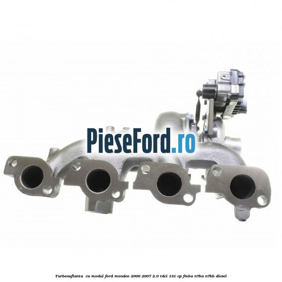 Turbosuflanta , cu modul Ford Mondeo 2000-2007 2.0 TDCi 131 cp FMBA, N7BA, N7BB diesel
