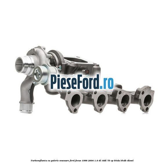 Turbosuflanta cu galerie evacuare Ford Focus 1998-2004 1.8 DI/TDDi 75 cp