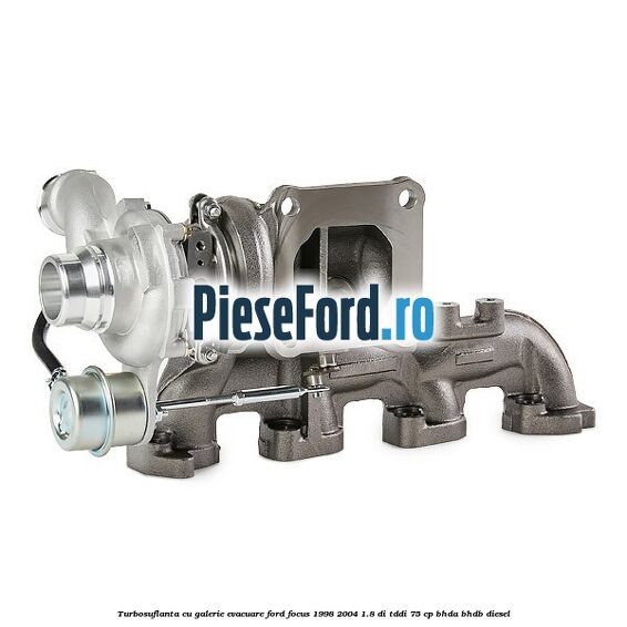 Turbosuflanta cu galerie evacuare Ford Focus 1998-2004 1.8 DI/TDDi 75 cp BHDA, BHDB diesel