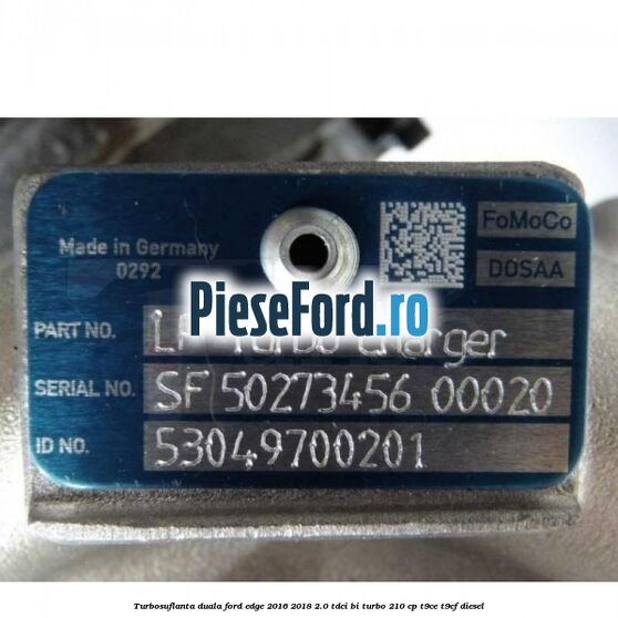 Turbosuflanta duala Ford Edge 2016-2018 2.0 TDCi Bi-Turbo 210 cp T9CE, T9CF diesel
