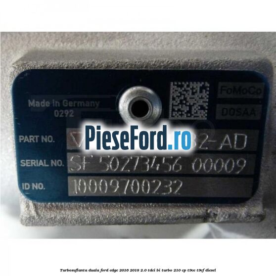 Turbosuflanta duala Ford Edge 2016-2018 2.0 TDCi Bi-Turbo 210 cp T9CE, T9CF diesel