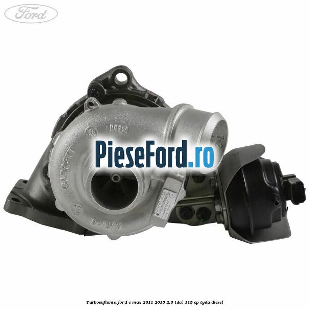 Turbosuflanta Ford C-Max 2011-2015 2.0 TDCi 115 cp TYDA diesel