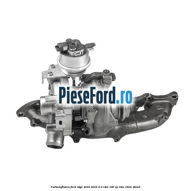 Turbosuflanta Ford Edge 2016-2018 2.0 TDCi 180 cp T8CC, T8CM diesel