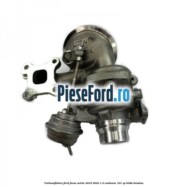 Turbosuflanta Ford Focus Active 2019-2023 1.0 EcoBoost 101 cp B3DA benzina