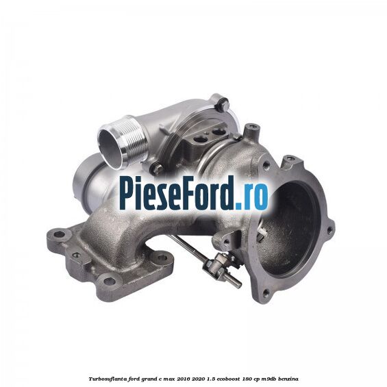 Turbosuflanta Ford Grand C-Max 2016-2020 1.5 EcoBoost 180 cp M9DB benzina