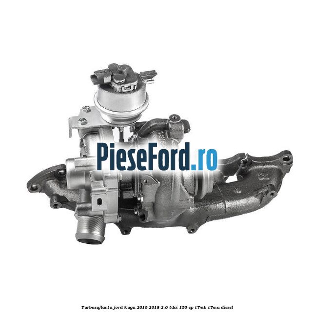 Turbosuflanta Ford Kuga 2016-2018 2.0 TDCi 150 cp T7MB, T7MA diesel