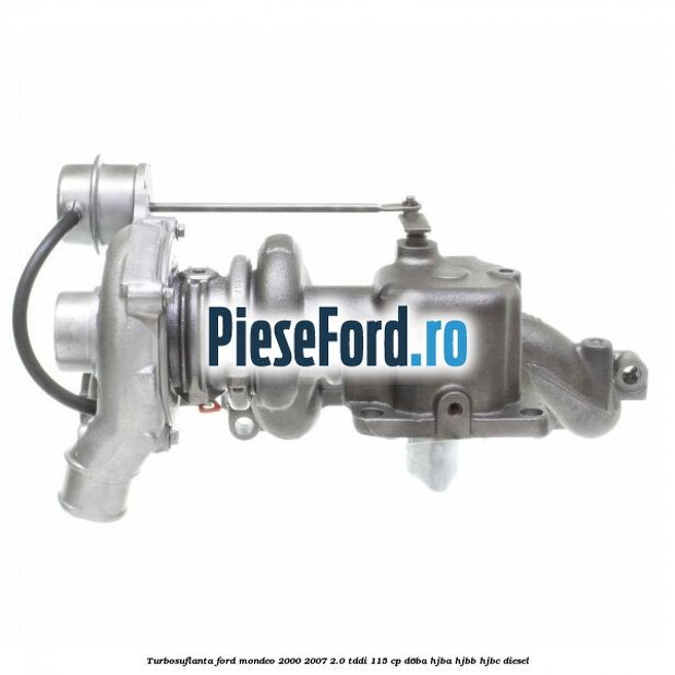 Turbosuflanta Ford Mondeo 2000-2007 2.0 TDDI 115 cp D6BA, HJBA, HJBB, HJBC diesel