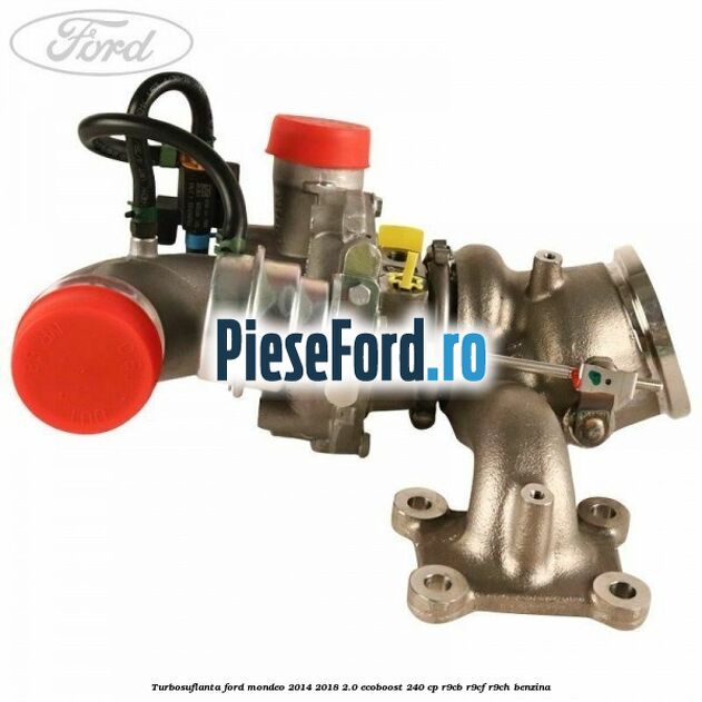 Turbosuflanta Ford Mondeo 2014-2018 2.0 EcoBoost 240 cp R9CB, R9CF, R9CH benzina