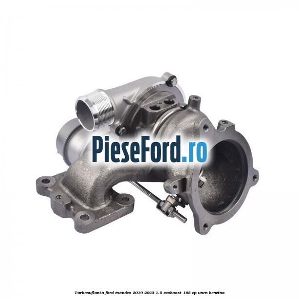 Turbosuflanta Ford Mondeo 2019-2023 1.5 EcoBoost 165 cp UNCN benzina