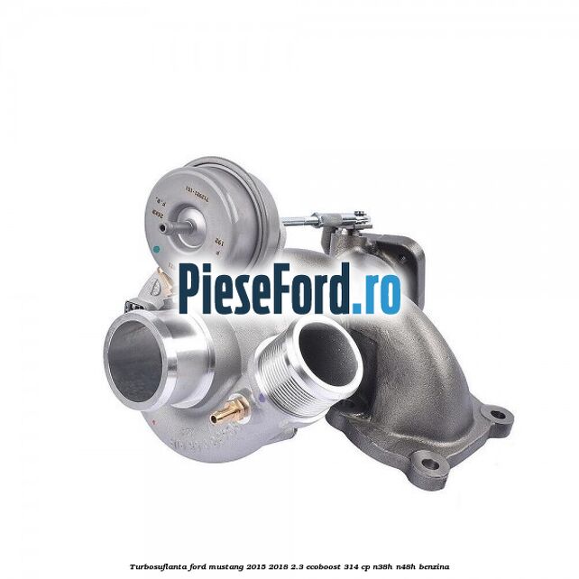 Turbosuflanta Ford Mustang 2015-2018 2.3 EcoBoost 314 cp N38H, N48H benzina