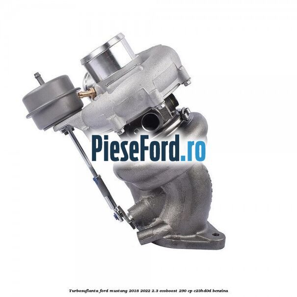 Turbosuflanta Ford Mustang 2018-2022 2.3 EcoBoost 290 cp C23HD0D benzina