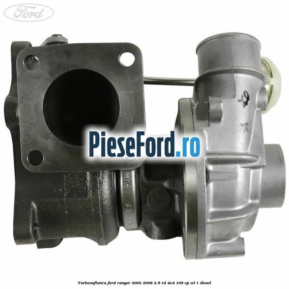 Turbosuflanta Ford Ranger 2002-2006 2.5 TD 4x4 109 cp WL-T diesel
