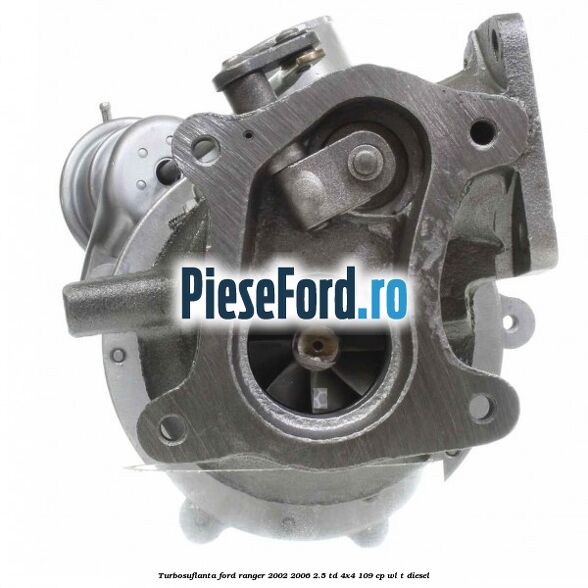 Turbosuflanta Ford Ranger 2002-2006 2.5 TD 4x4 109 cp WL-T diesel