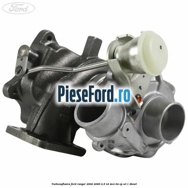 Turbosuflanta Ford Ranger 2002-2006 2.5 TD 4x4 84 cp WL-T diesel