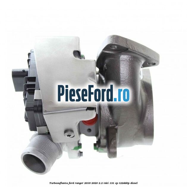 Turbosuflanta Ford Ranger 2016-2020 2.2 TDCi 131 cp T22DD0P diesel