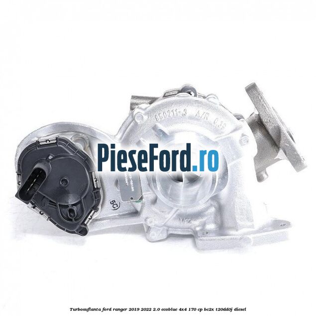 Turbosuflanta Ford Ranger 2019-2022 2.0 EcoBlue 4x4 170 cp BC2X, T20DD0J diesel