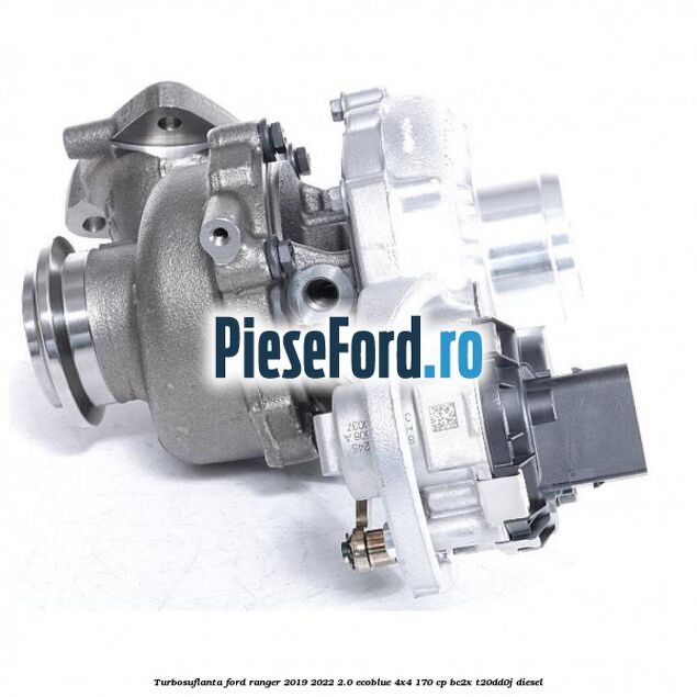 Turbosuflanta Ford Ranger 2019-2022 2.0 EcoBlue 4x4 170 cp BC2X, T20DD0J diesel