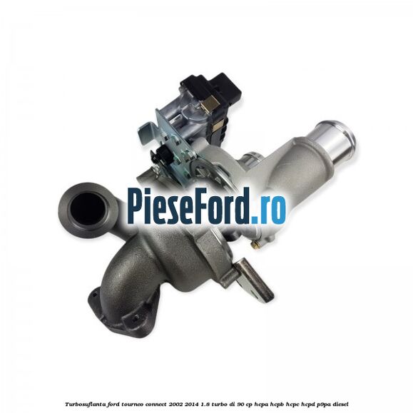 Turbosuflanta Ford Tourneo Connect 2002-2014 1.8 Turbo Di 90 cp HCPA, HCPB, HCPC, HCPD, P9PA diesel