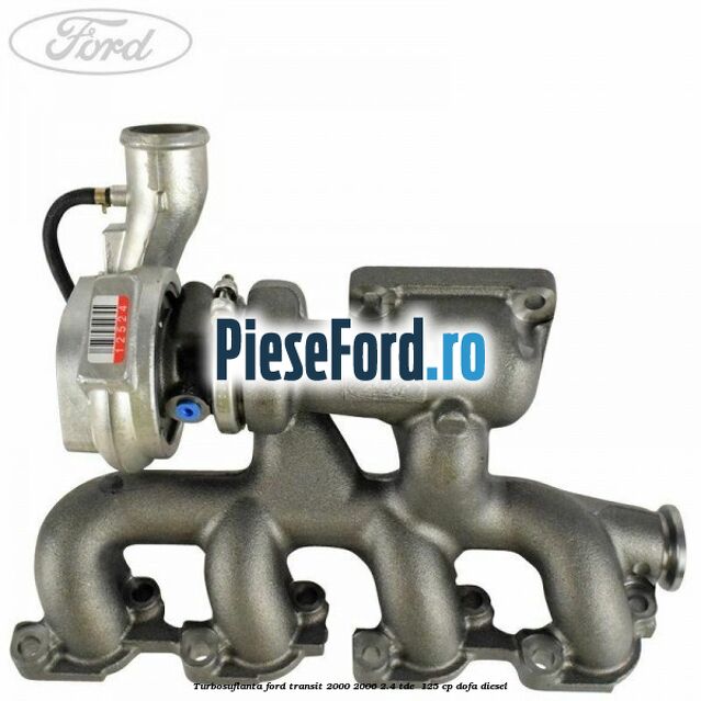 Turbosuflanta Ford Transit 2000-2006 2.4 TDE  125 cp DOFA diesel