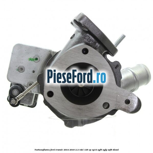 Turbosuflanta Ford Transit 2014-2018 2.2 TDCi 125 cp CY14, CYF5, CYFG, USF6 diesel